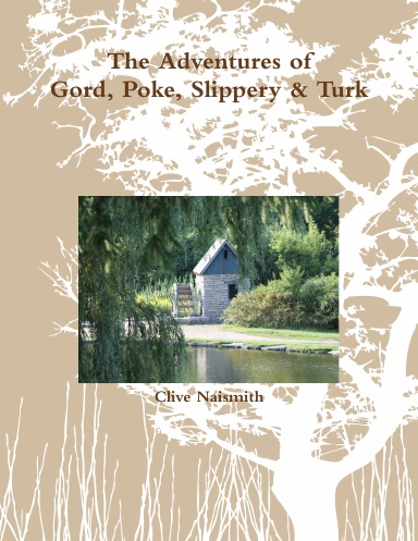 The Adventures of Gord, Poke, Slippery & Turk