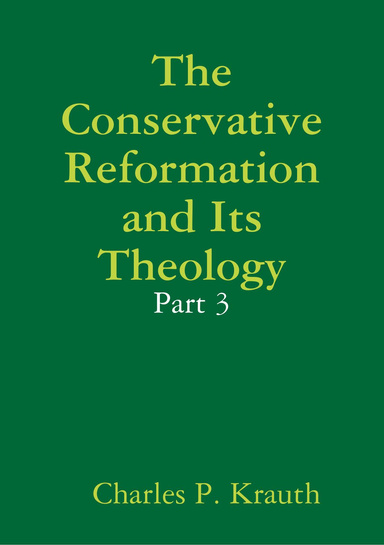The Conservative Reformation and Its Theology Part 3