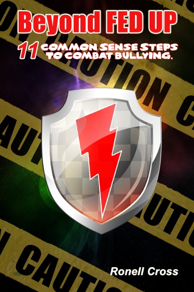 Beyond FED UP: 11 Common Sense Steps to Combat Bullying.