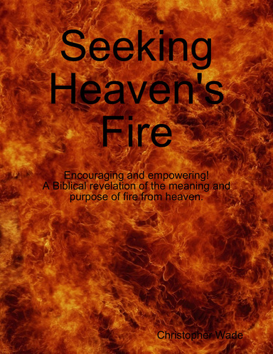 Seeking Heaven's Fire