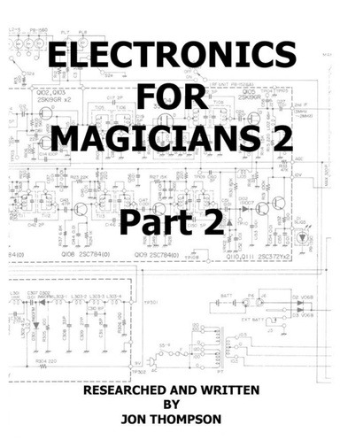 Electronics for Magicians 2 - Part 2