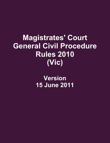 Magistrates' Court Gen Civil Proced Rules2010(Vic)