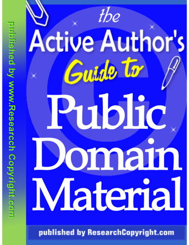 The Active Author's Guide to Public Domain Material