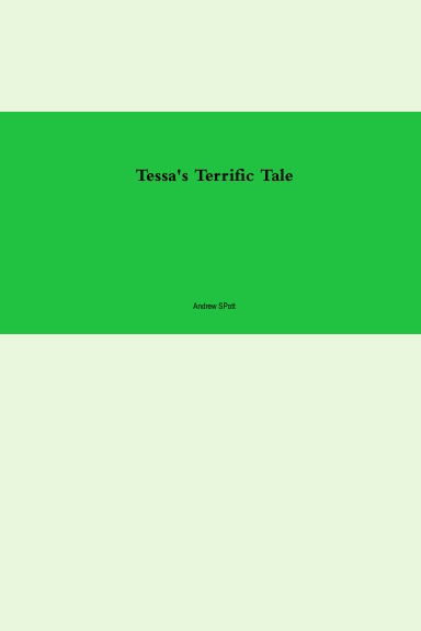 Tessa's Terrific Tale