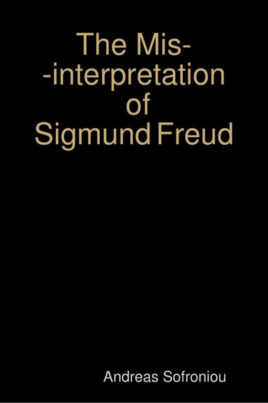 The Misinterpretation of Sigmund Freud