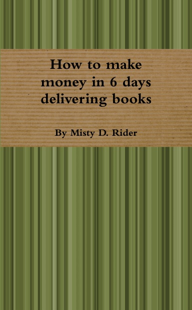 How to make money in 6 days delivering books