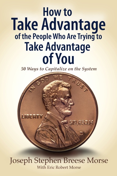 How to Take Advantage of the People Who Are Trying to Take Advantage of You