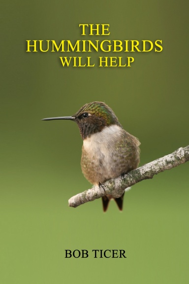 The Hummingbirds Will Help