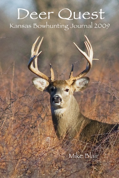 Deer Quest: Kansas Bowhunting Journal 2009