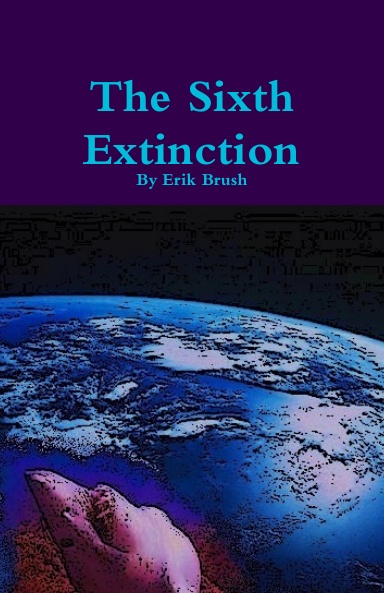 The Sixth Extinction