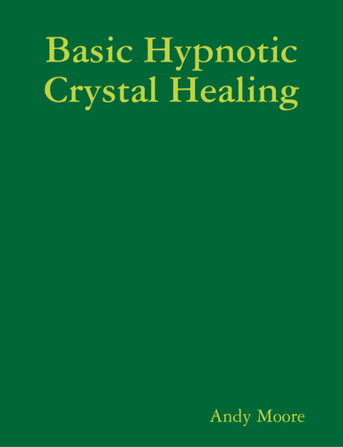 Basic Hypnotic Crystal Healing