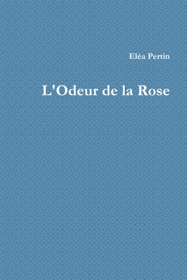 L'Odeur de la Rose