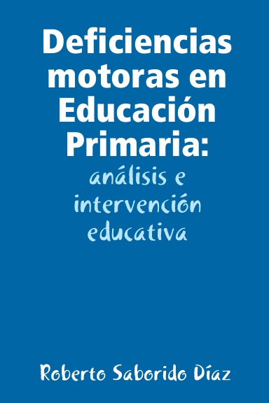 Deficiencias motoras en Educación Primaria: análisis e intervención educativa