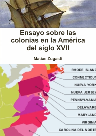 Ensayo sobre las colonias en la América del siglo XVII