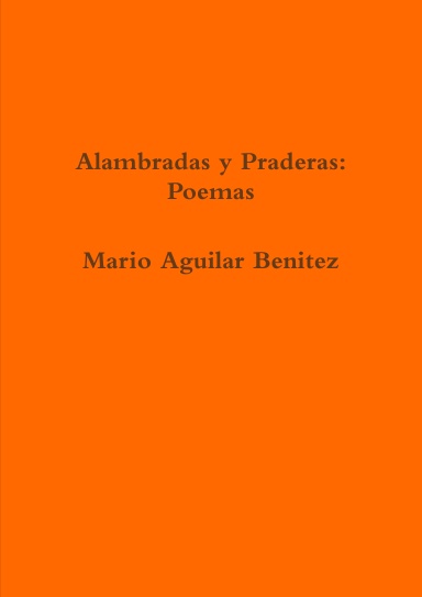 Alambradas y Praderas: Poemas