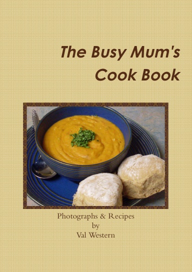 The Busy Mum's Cook Book