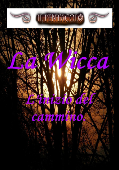La Wicca, l'inizio del cammino.