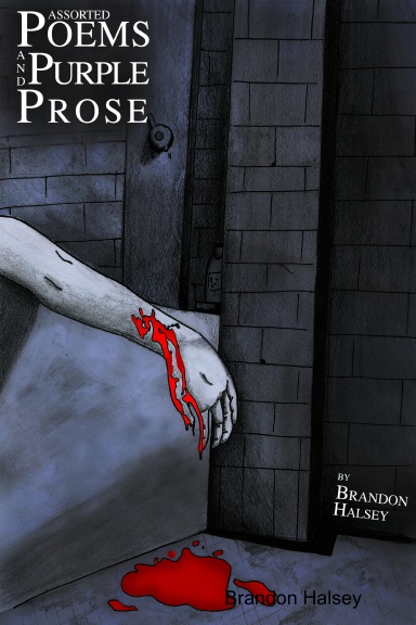 Assorted Poems and Purple Prose