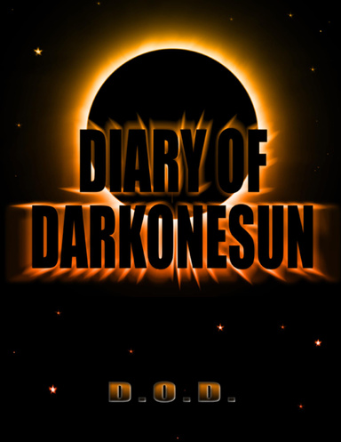 (D.O.D.) Diary Of DarkOneSun