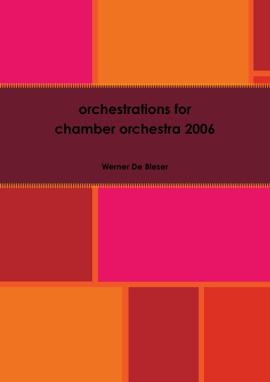 orchestrations for chamber orchestra 2006
