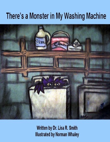 There's a Monster in My Washing Machine