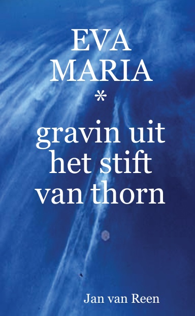 EVA MARIA        *         gravin uit het stift van thorn