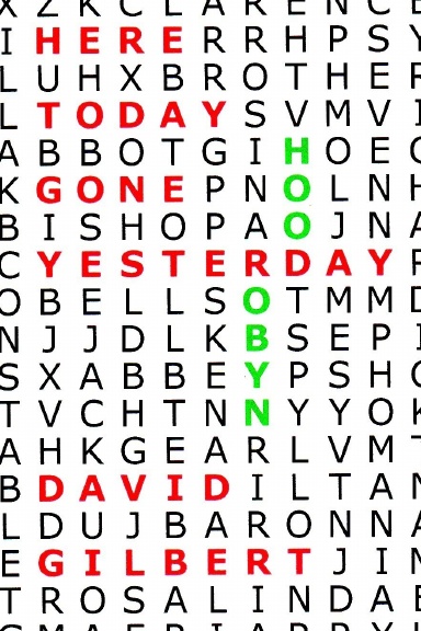 Here today gone yesterday