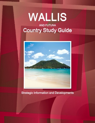 Wallis and Futuna Country Study Guide - Strategic Information and Developments