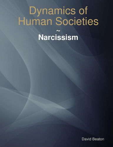 Dynamics of Human Societies: Narcissism