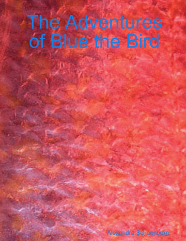 The Adventures of Blue the Bird