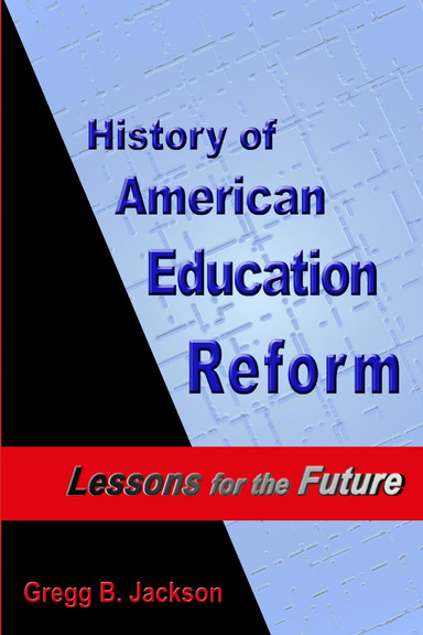 History of American Education Reform: Lessons for the Future
