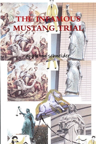 THE INFAMOUS MUSTANG TRIAL