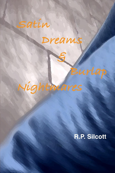 Satin Dreams & Burlap Nightmares