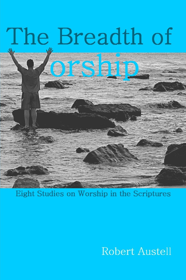 The Breadth of Worship