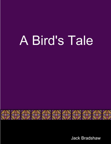 A Bird's Tale