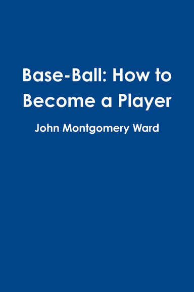 Base-Ball: How to Become a Player