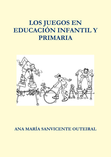 LOS JUEGOS EN EDUCACIÓN INFANTIL Y PRIMARIA
