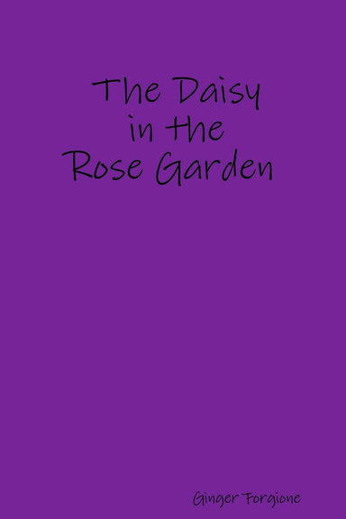 The Daisy in the Rose Garden