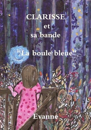 Clarisse et  "La boule bleue"