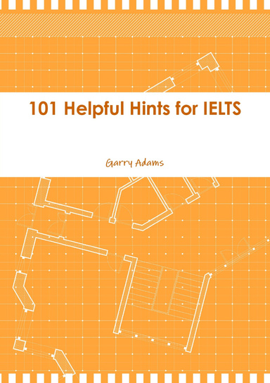 101 Helpful Hints for IELTS