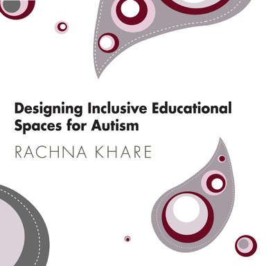 Designing Inclusive Educational Spaces for Autism