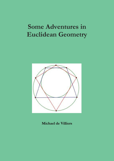 Some Adventures in Euclidean Geometry