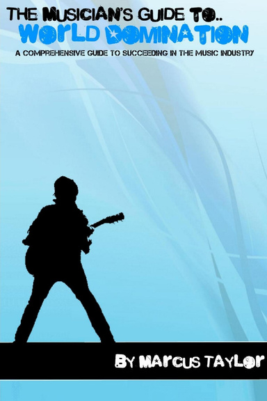 The musicians guide to world domination