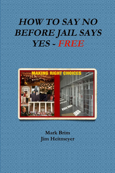 HOW TO SAY NO BEFORE JAIL SAYS YES - FREE