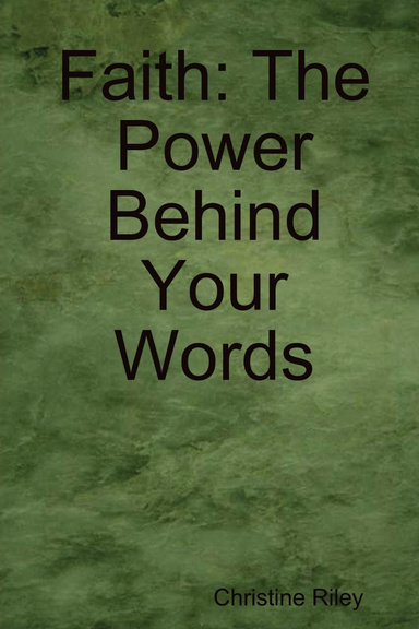 Faith: The Power Behind Your Words