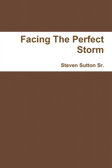 Facing The Perfect Storm