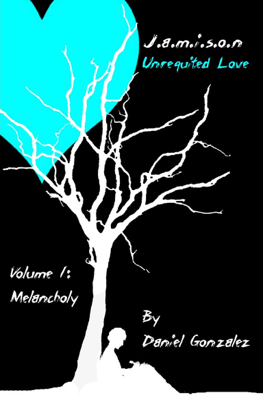 J.a.m.i.s.o.n Unrequited Love Volume 1: Melancholy