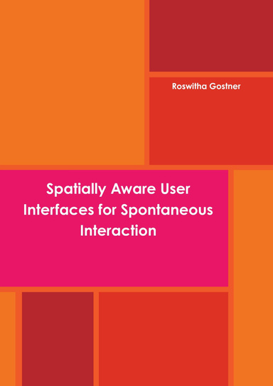 Spatially Aware User Interfaces for Spontaneous Interaction