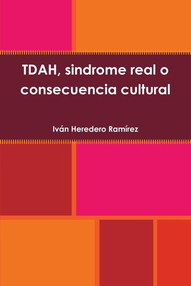 TDAH, sindrome real o consecuencia cultural