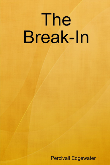 The Break-In